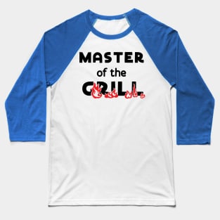 master of the grill Baseball T-Shirt